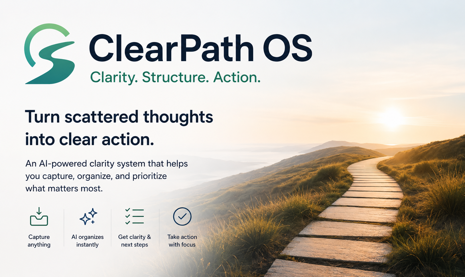 ClearPath OS hero visual with path landscape and message: turn scattered thoughts into clear action.